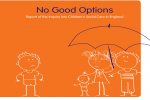 No Good Options: Report of the Inquiry into Children's Social Care in England